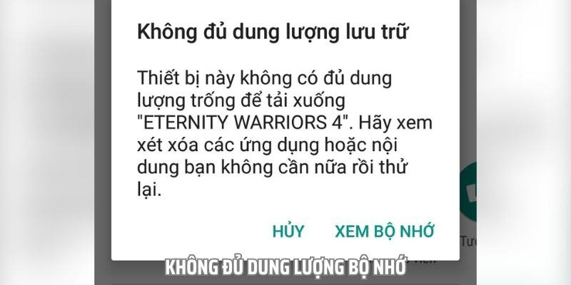 Không đủ dung lượng bộ nhớ có thể là nguyên nhân khiến bạn gặp sự cố